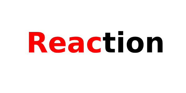 Reaction